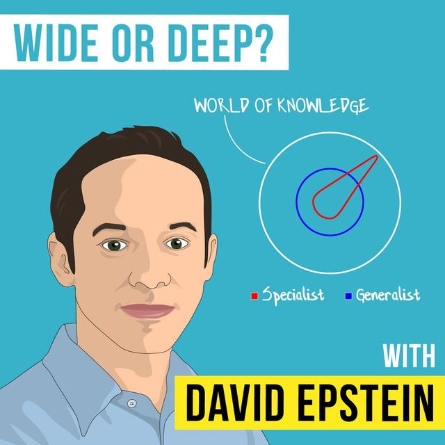 David Epstein  – Wide or Deep? - [Invest Like the Best, EP.133] - podcast episode cover