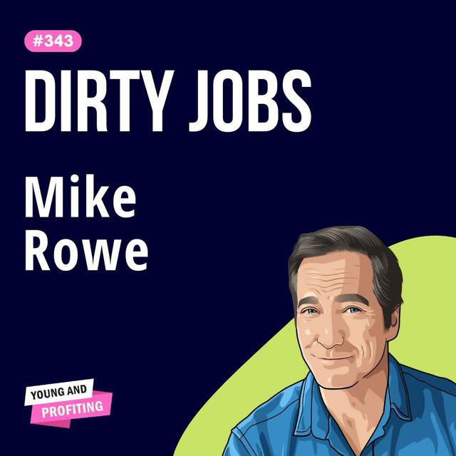 Mike Rowe: The Hidden Path to Wealth, Career Growth, and Business Success | Career | E343 - podcast episode cover