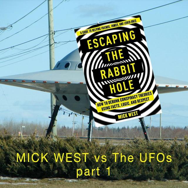 295 - Mick West vs The UFOs: Part 1 - podcast episode cover