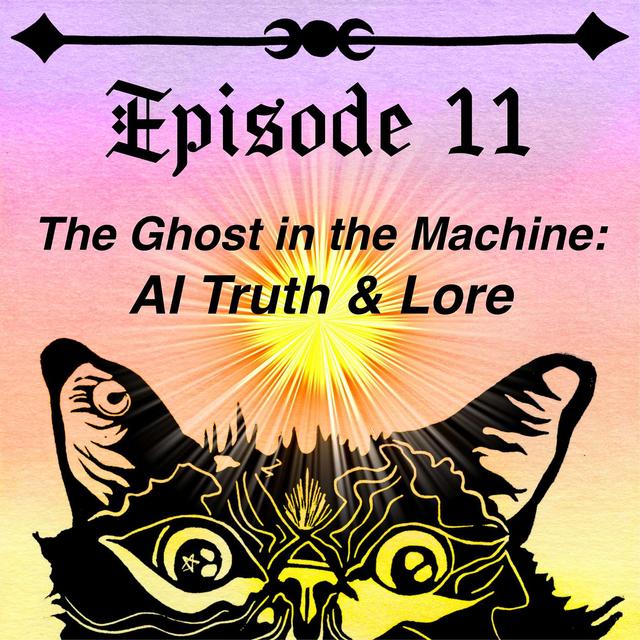 The Ghost in the Machine: AI Truths and Lore - podcast episode cover