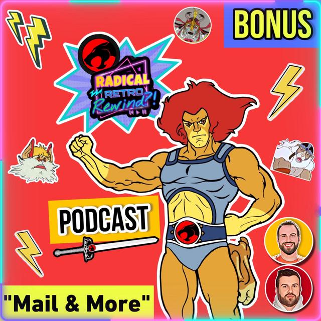 ThunderCats Bonus # Six "Mail & LJN Memories!" - podcast episode cover