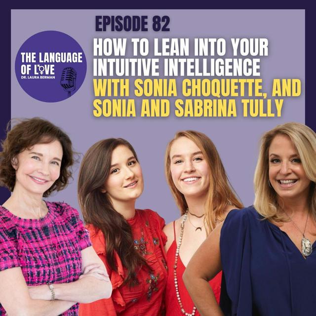 How to Lean Into Your Intuitive Intelligence with Sonia Choquette, and Sonia and Sabrina Tully - podcast episode cover