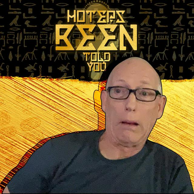 Hoteps BEEN Told You 245 - Scott Adams under fire and more - podcast episode cover