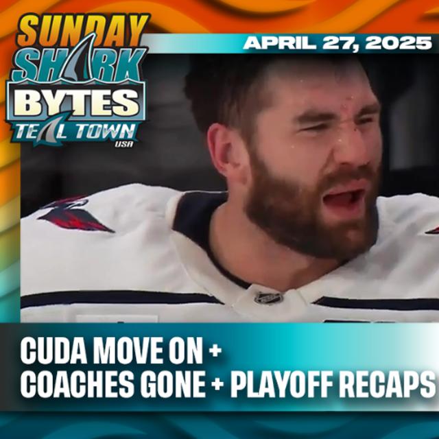 Cuda Move On + Coaches & GMs Gone + Playoff Recaps - 4/27/2025 - Sunday Shark Bytes on Teal Town USA - podcast episode cover