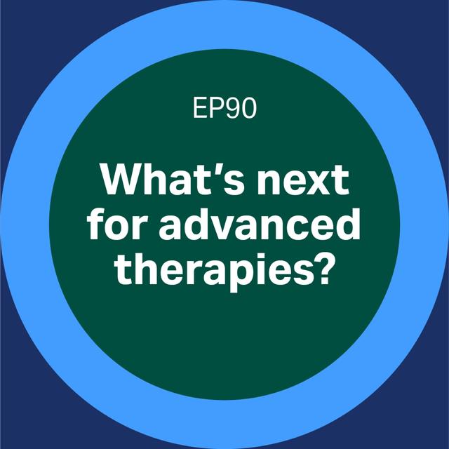 90. Advanced therapies (Part 2) - podcast episode cover