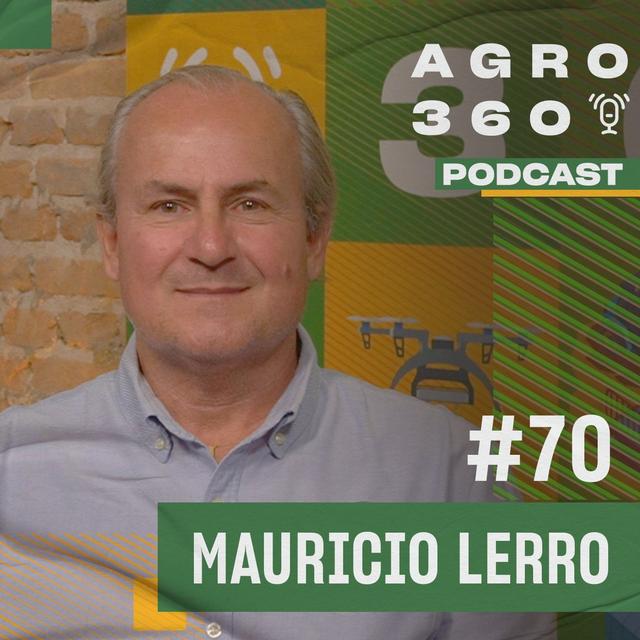 Soluções para os problemas do agronegócio do futuro! - Mauricio Lerro - podcast episode cover