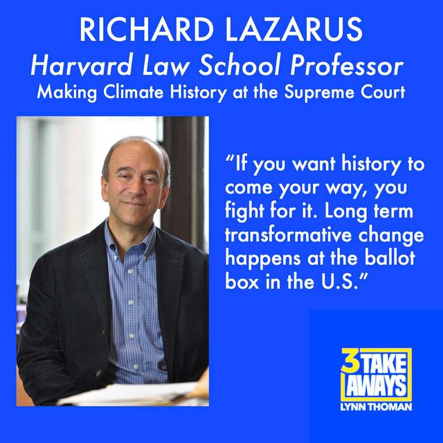 Harvard Law Professor, Richard Lazarus: The Century’s Biggest Environmental Law Case and What It Took to Win (#2) - podcast episode cover