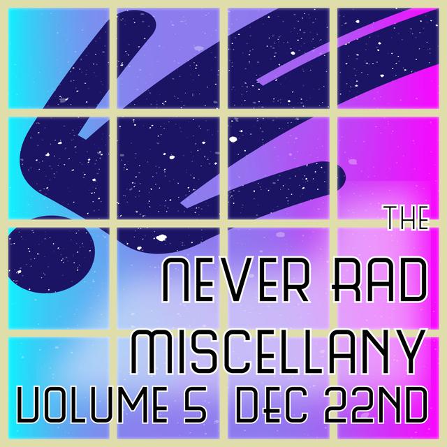 Never Rad Volume 5 Announcement - podcast episode cover