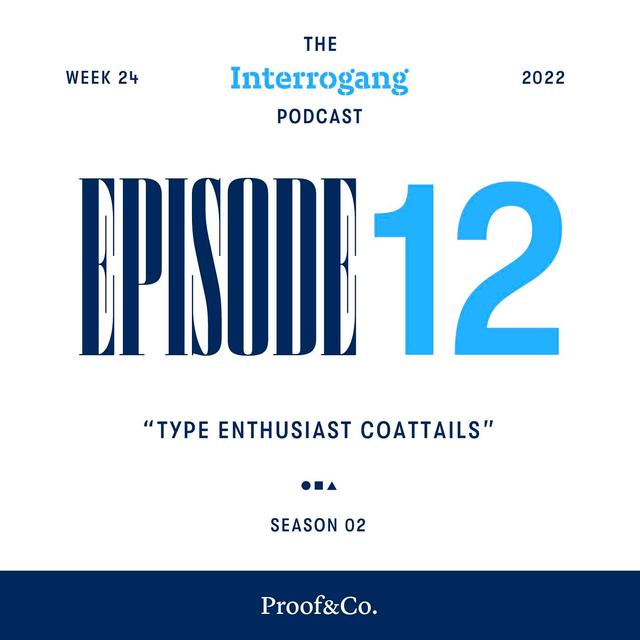 Week 24 - Type Enthusiast Coattails - podcast episode cover