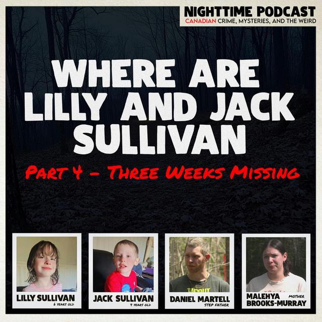 Where are Lilly and Jack Sullivan - Part 4 - Three Weeks Missing - podcast episode cover