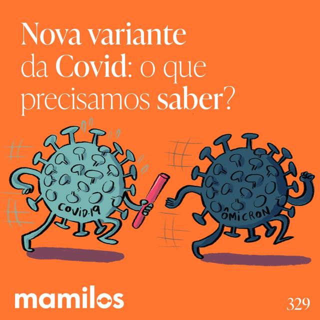 Nova variante da Covid: o que você precisa saber? - podcast episode cover