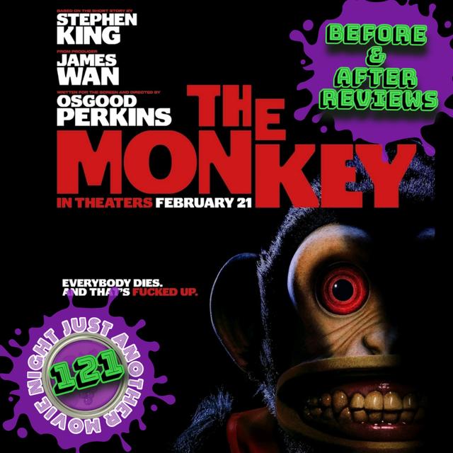 Before and After Reviews episode 121: The Monkey - podcast episode cover