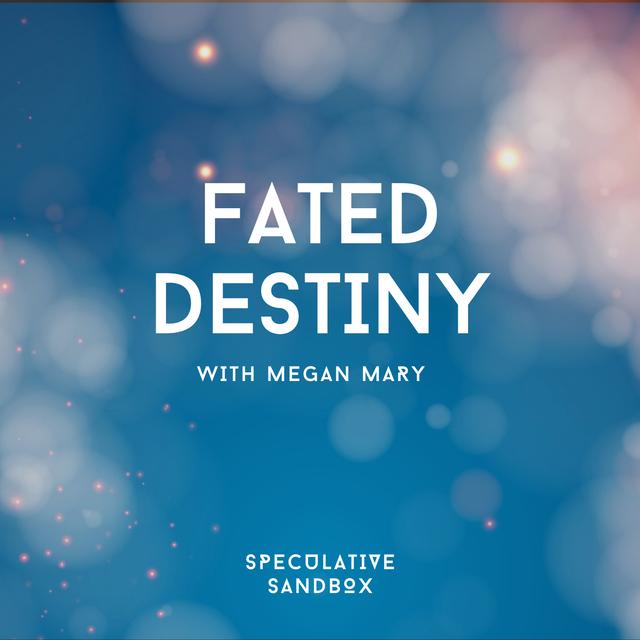 76. Fated Destiny - podcast episode cover