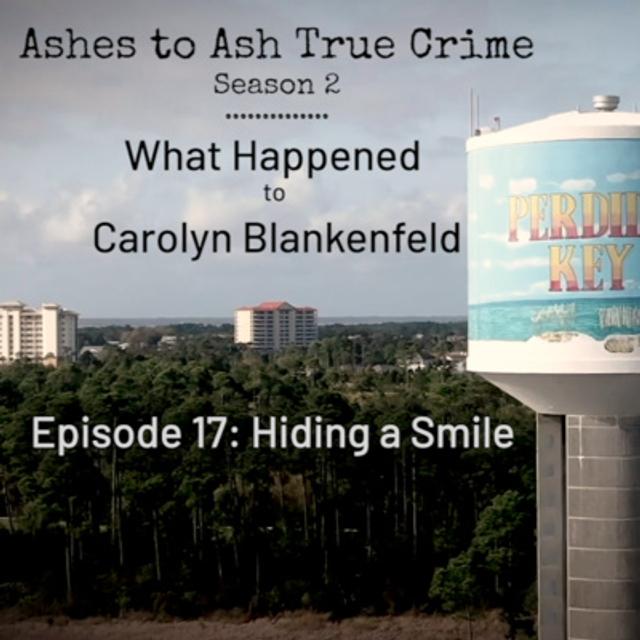 S2 Ep. 17 "Hiding a Smile" What Happened to Carolyn Blankenfeld - Investigative True Crime - podcast episode cover