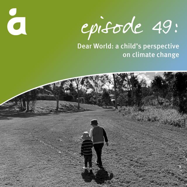 Dear World: a child’s perspective on climate change - podcast episode cover