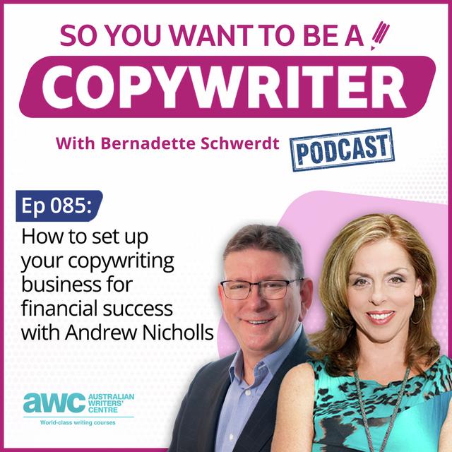 COPYWRITER 085: How to set up your copywriting business for financial success with Andrew Nicholls - podcast episode cover