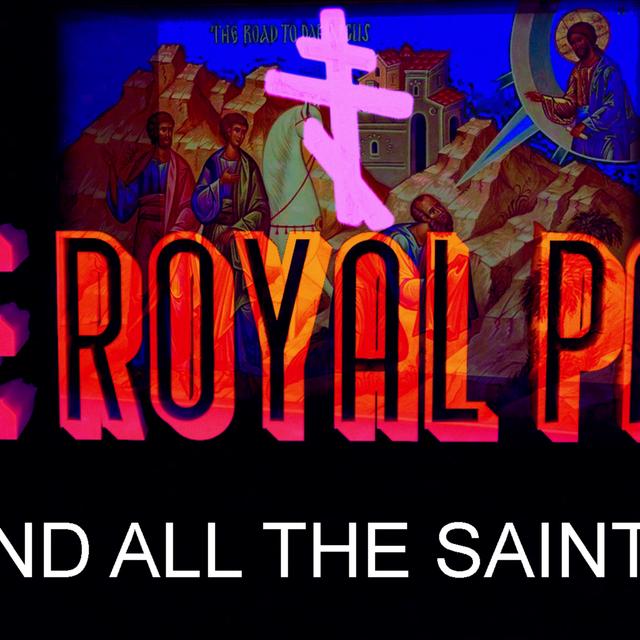 "And All The Saints" (The Royal Path Ep 049) - podcast episode cover