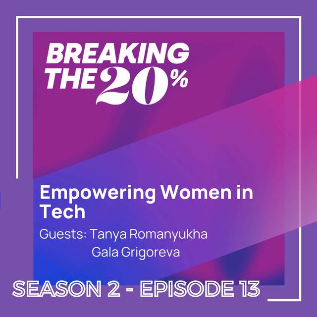 Empowering Women in Tech with Tanya Romanyukha and Gala Grigoreva - podcast episode cover