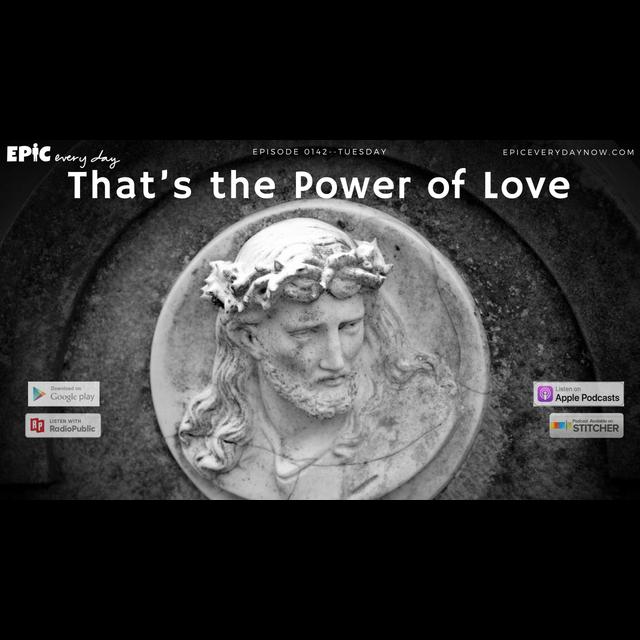 That’s the Power of Love - podcast episode cover
