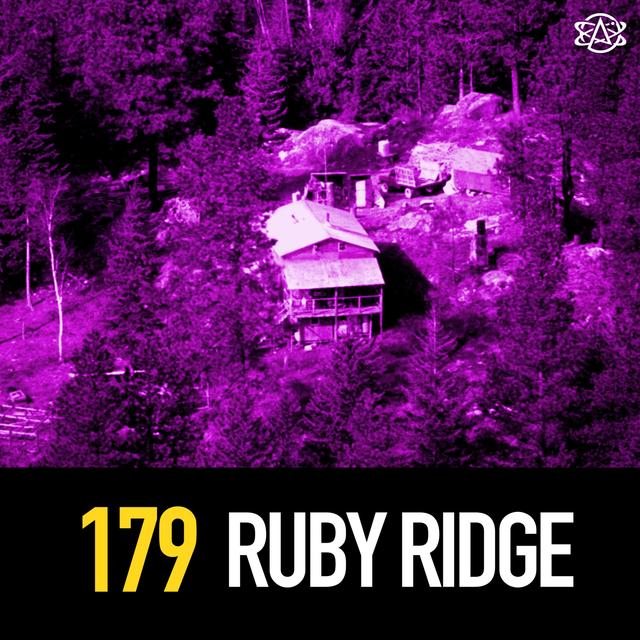 179 - Ruby Ridge - podcast episode cover