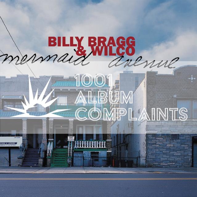 The Story Behind: Billy Bragg and Wilco - Mermaid Avenue, Ep 62 - podcast episode cover