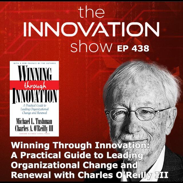Charles O'Reilly III - Winning Through Innovation Part 2 - podcast episode cover