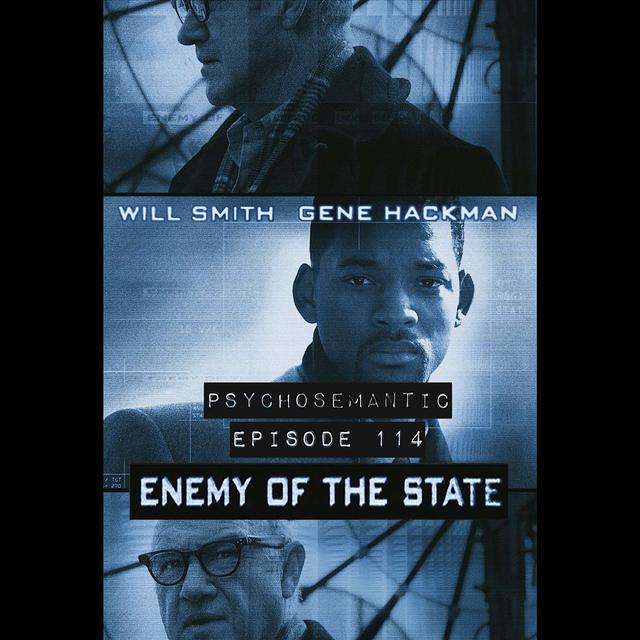 The Psychosemantic Podcast EP 114: Enemy of the State - podcast episode cover