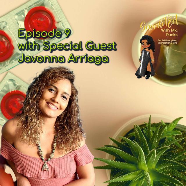 SexualiTea with special guest Javonna Arriaga - podcast episode cover