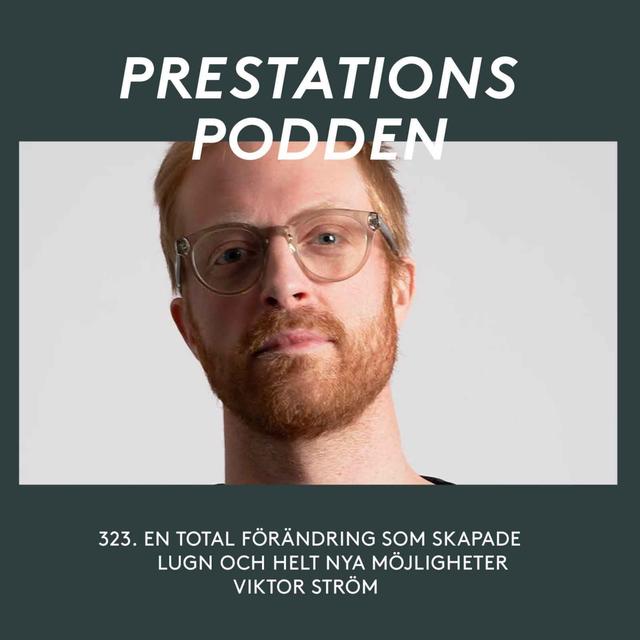 En total förändring som skapade lugn och helt nya möjligheter - Viktor Ström - podcast episode cover