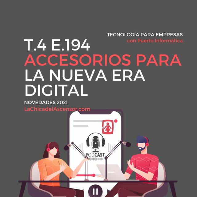 194 - Accesorios necesarios para la nueva era digital, emprender digitalmente. - podcast episode cover