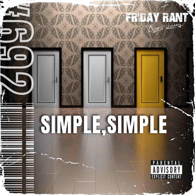 Simple, Simple | Friday Rant with Austin Linney | Construct your life #692 - podcast episode cover