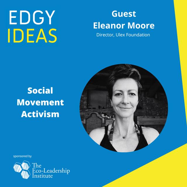 81: Social Movement Activism with Eleanor Moore - podcast episode cover