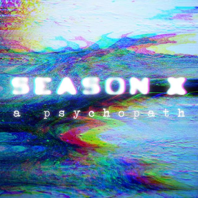 Season X | A Psychopath - podcast episode cover