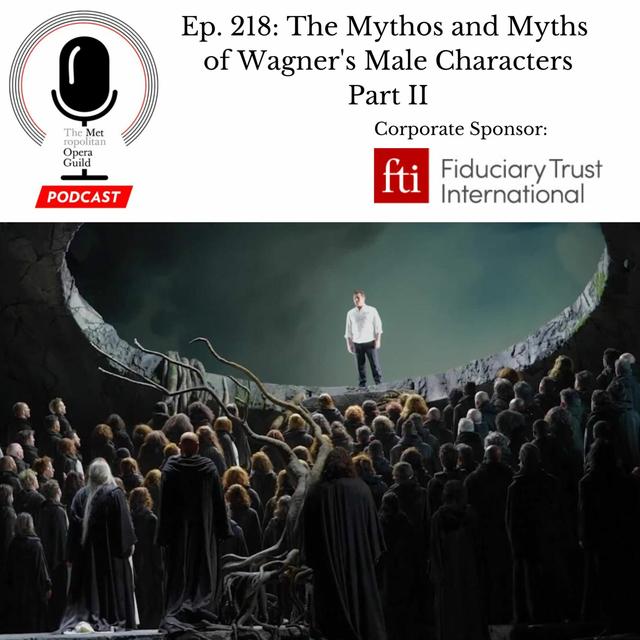 Ep. 218: The Mythos and Myths of Wagner's Male Characters Part II - podcast episode cover