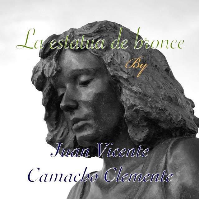 "La estatua de bronce" by Juan Vicente Camacho Clemente - podcast episode cover