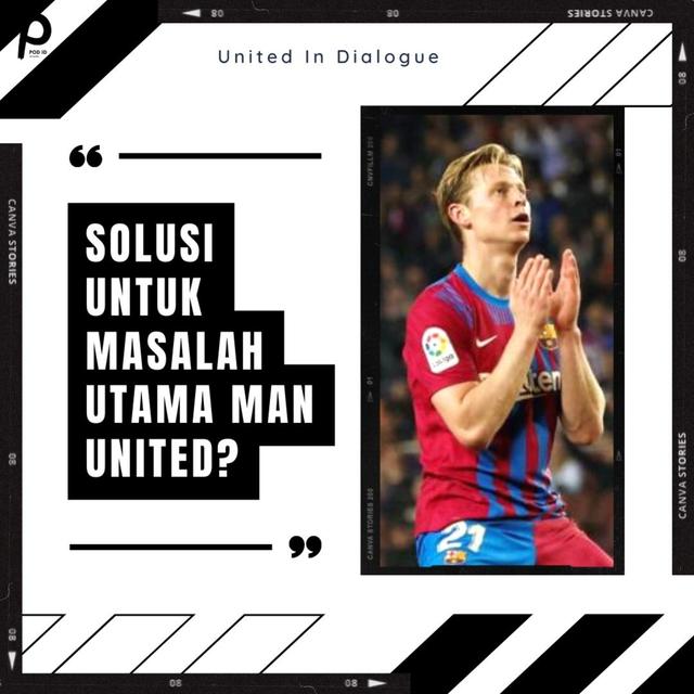 UNITED IN DIALOGUE - 4.0 Club Yang Lagi PDKT Dengan Frenkie De Jong. - podcast episode cover