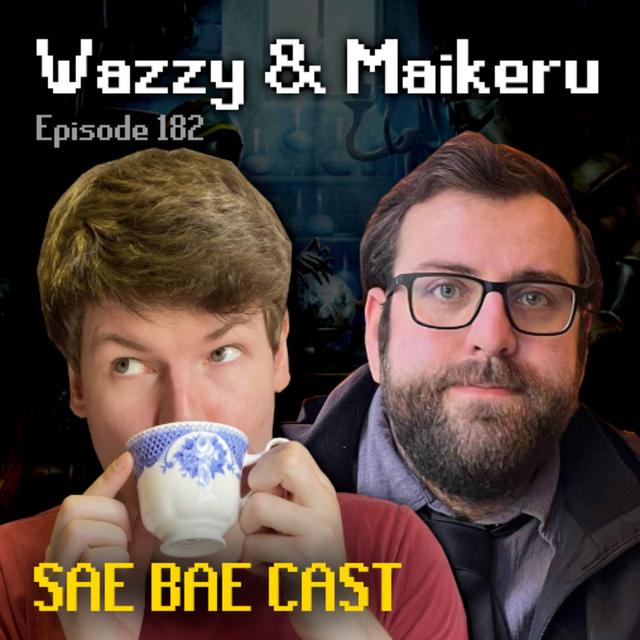 Wazzy & Maikeru - RS3 vs OSRS, Bad Luck Mitigation, Clues, Microtransactions | Sae Bae Cast 182 - podcast episode cover