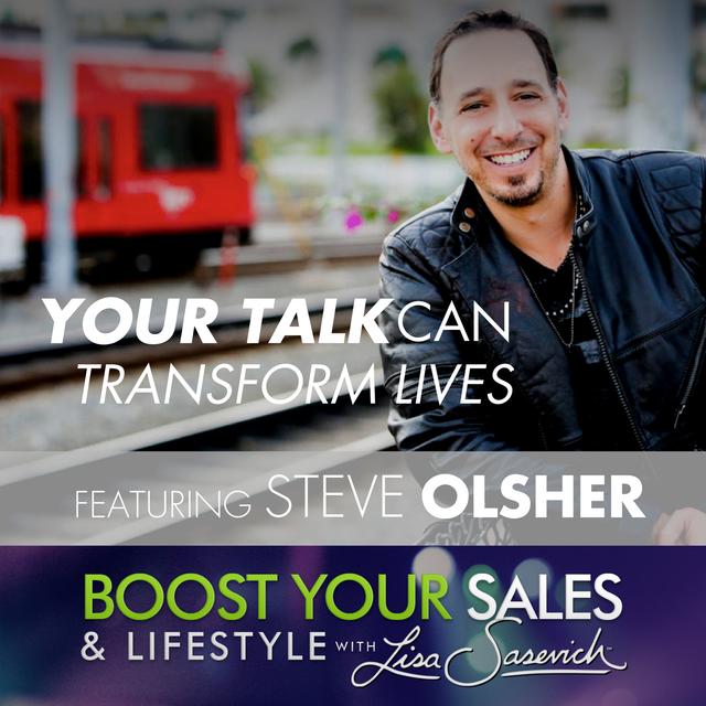 You Can Transform Lives by Using Your Signature Talk on the Best Podcasts in Your Niche with Steve Olsher, Episode #57 - podcast episode cover
