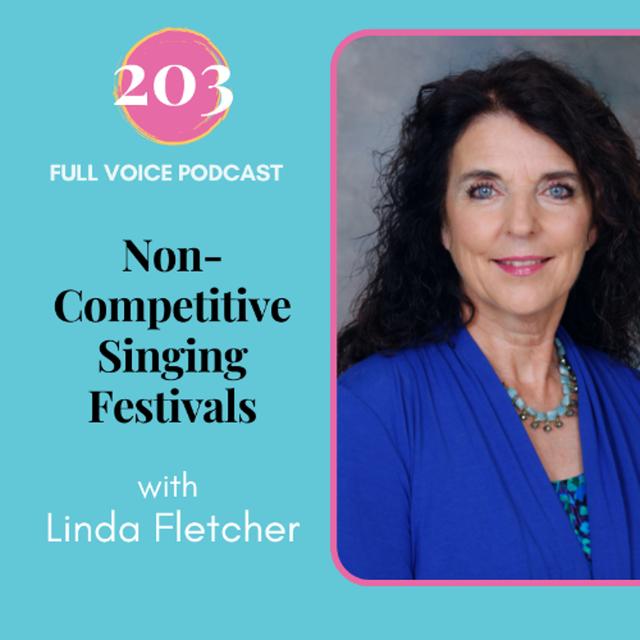 203 | Non-Competitive Singing Festivals with Linda Fletcher - podcast episode cover