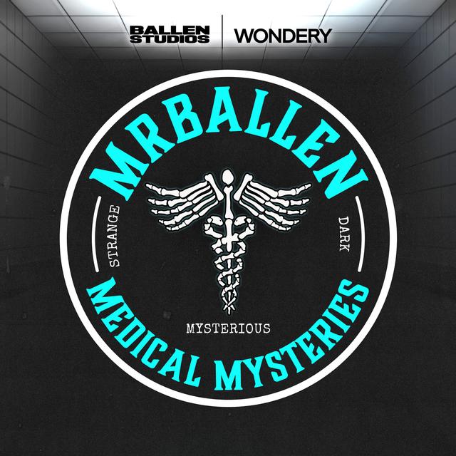 Introducing: MrBallen's Medical Mysteries - podcast episode cover
