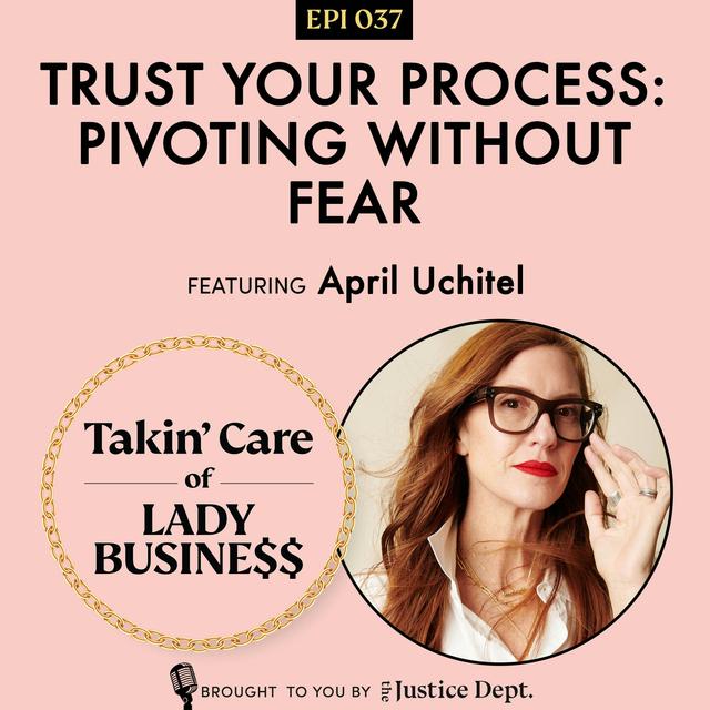 Ep 37: Trust Your Process: Pivoting Without Fear - podcast episode cover