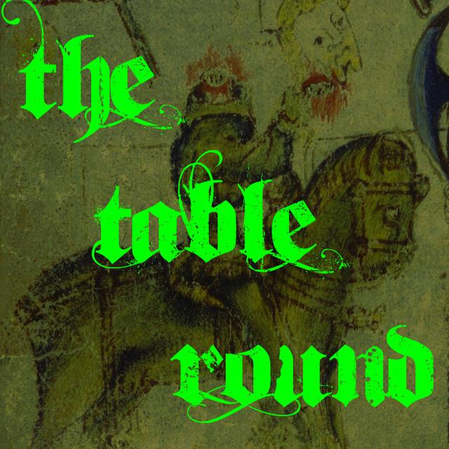 17- The Table Round - podcast episode cover