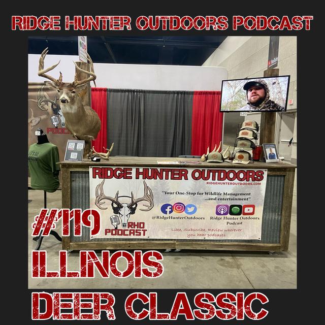 Illinois Deer Classic | RHO Podcast #119 - podcast episode cover