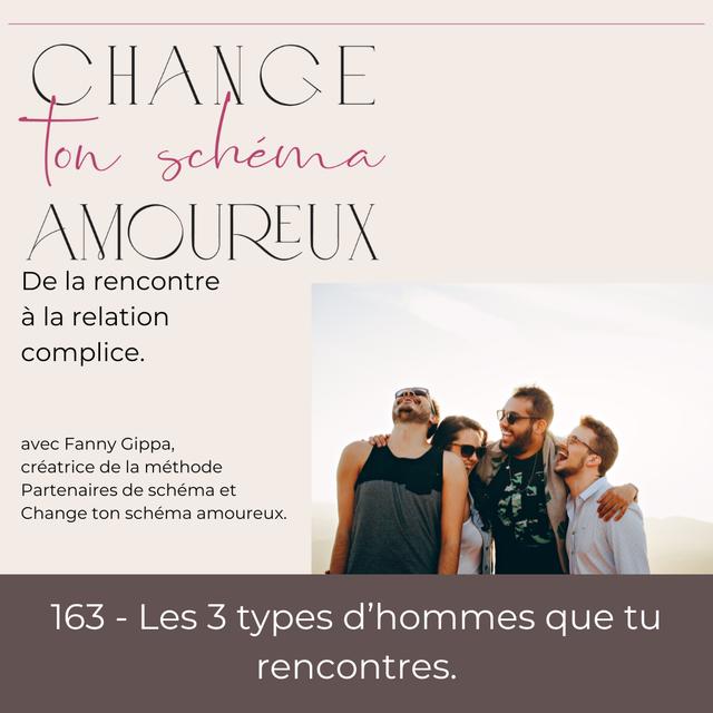 163 - Les 3 types d'hommes que tu rencontres - podcast episode cover