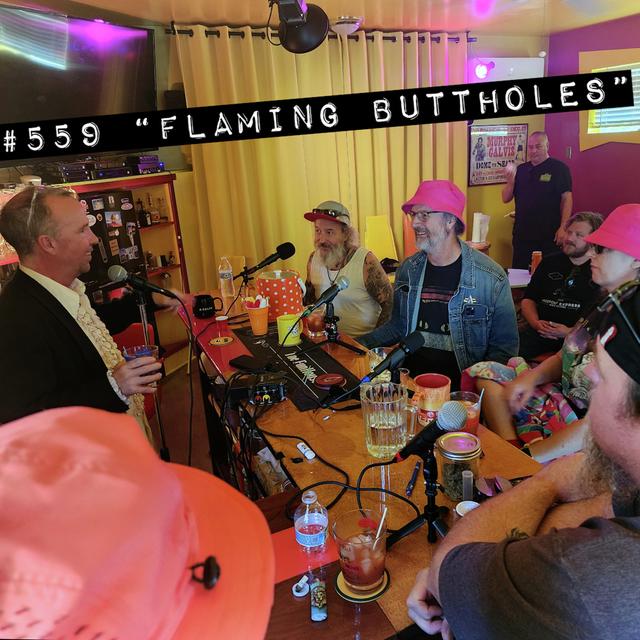 #559 "Flaming Buttholes" - podcast episode cover
