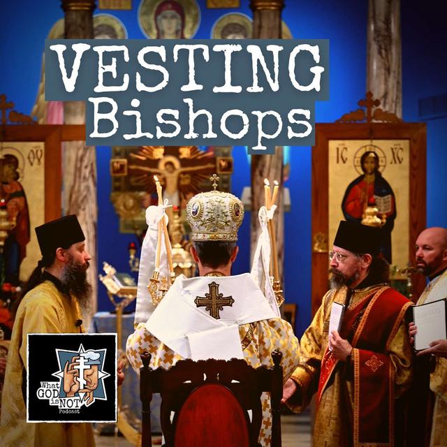 Vesting Bishops - podcast episode cover