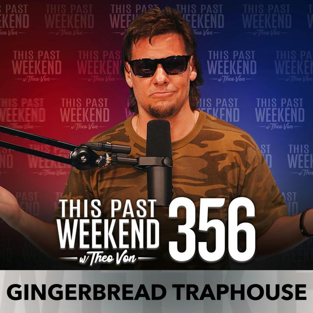 E356 Gingerbread Traphouse - podcast episode cover