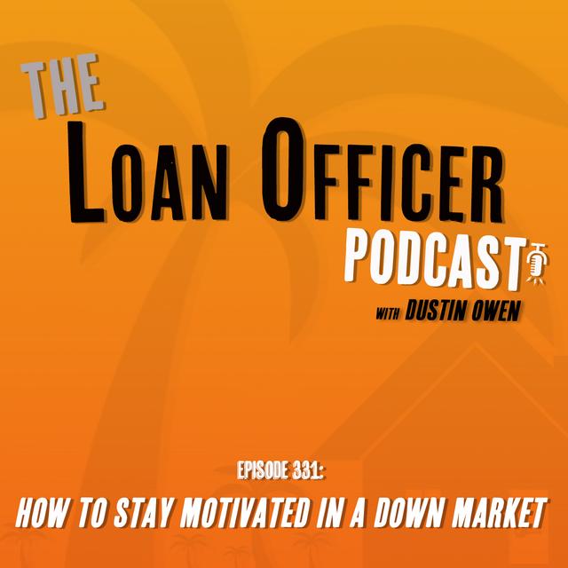 Episode 331: How To Stay Motivated In A Down Market - podcast episode cover
