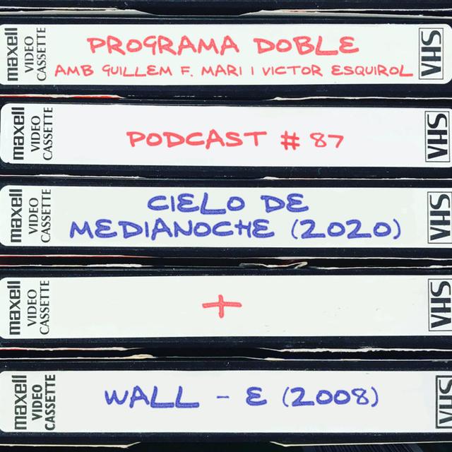 Programa Doble #87: Cielo de medianoche + Wall-E - podcast episode cover