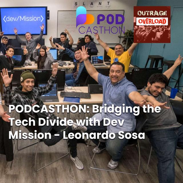 60. PODCASTHON: Bridging the Tech Divide with Dev Mission - Leonardo Sosa - podcast episode cover